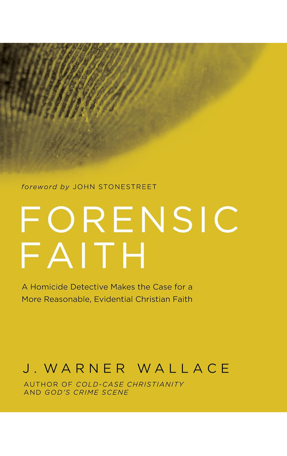 Forensic Faith by
   J. Warner Wallace