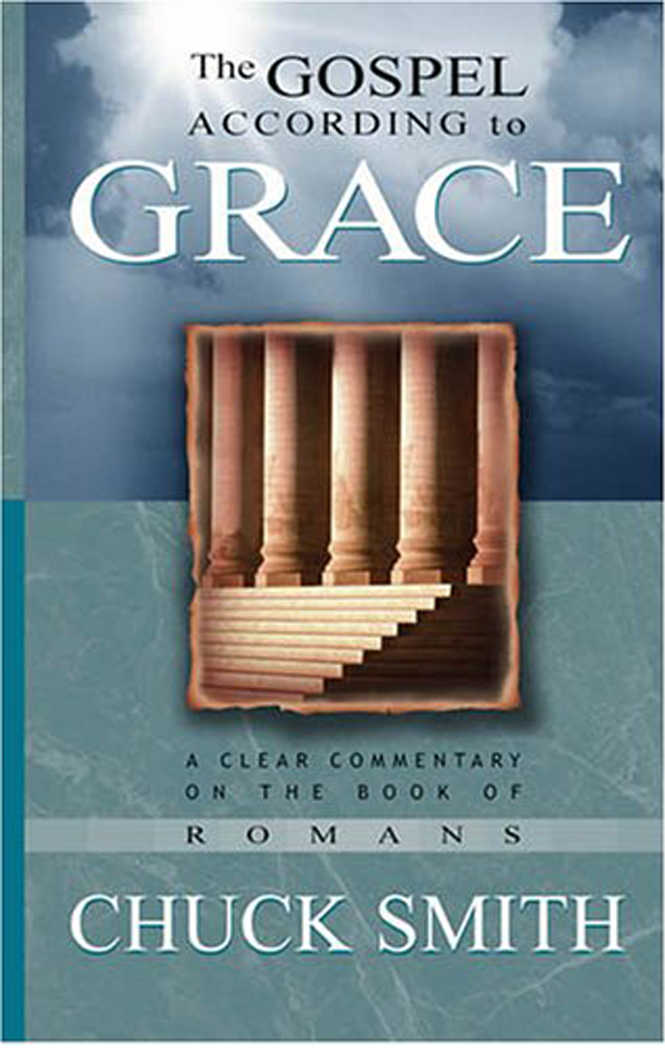 The Gospel According to Grace by
   Chuck Smith