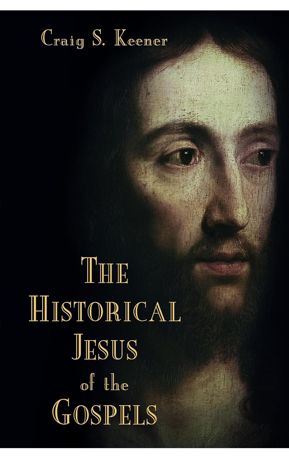 The Historical Jesus of the Gospels by
   Craig S. Keener