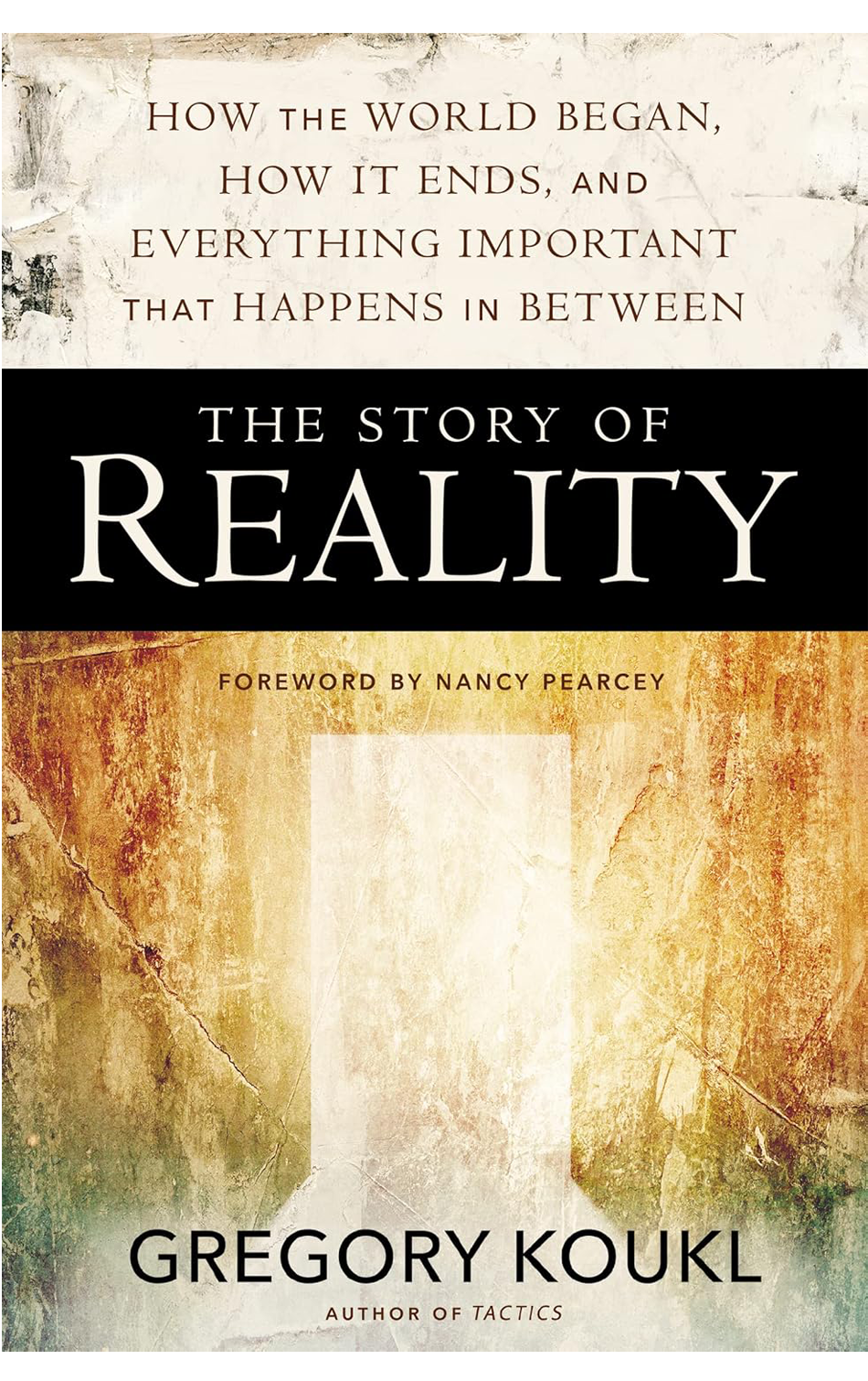The Story of Reality by
   Gregory Koukl
