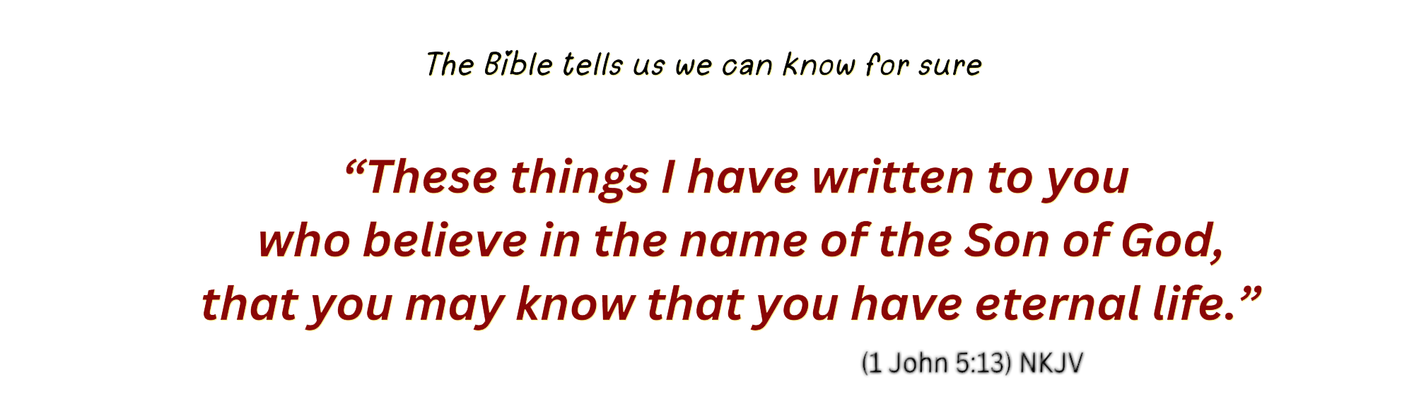 The Bible Tells us we can know for sure